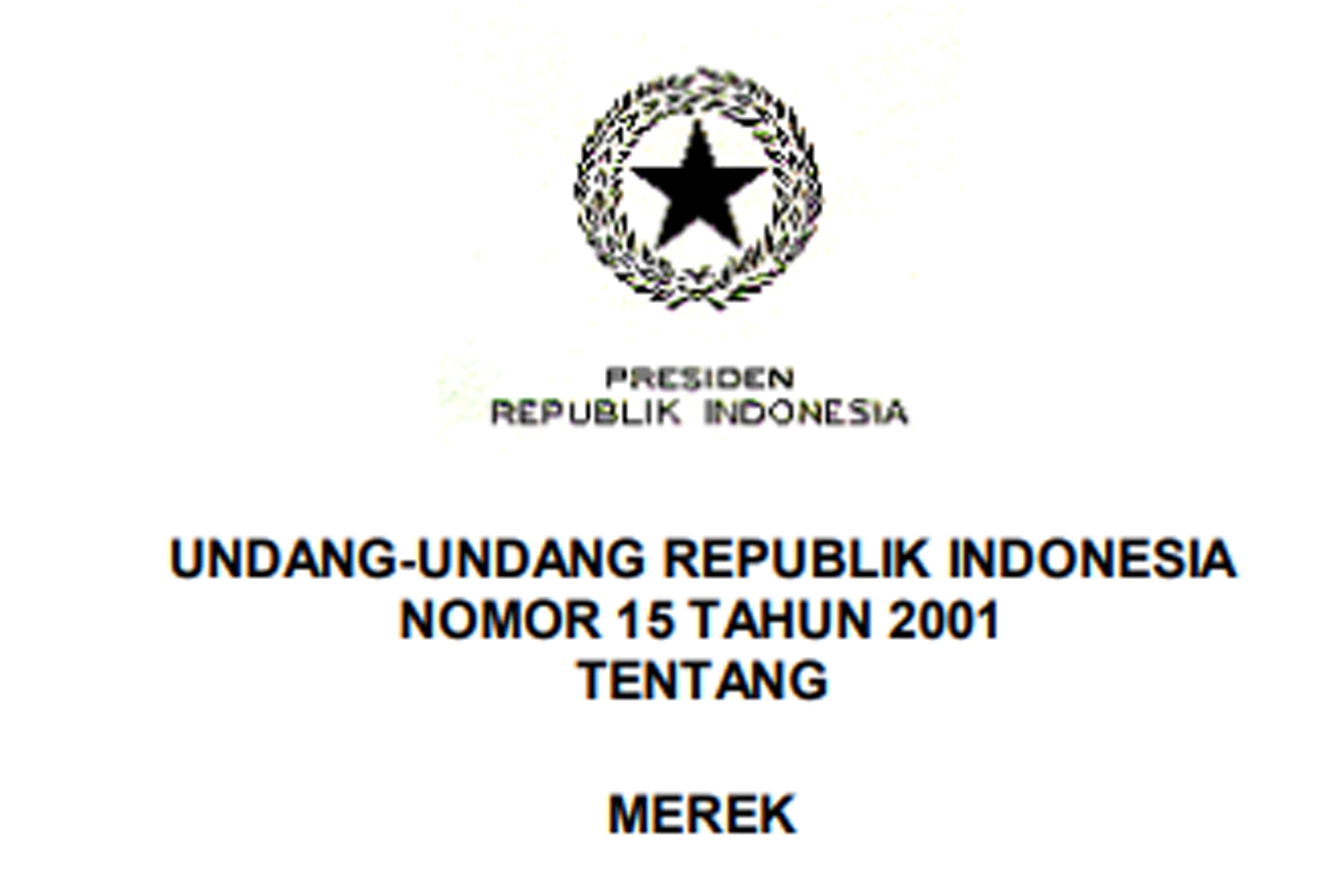 UNDANG-UNDANG REPUBLIK INDONESIA NOMOR 15 TAHUN 2001 TENTANG MEREK